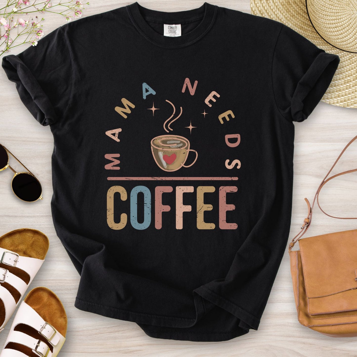 Mama Needs Coffee T-Shirt