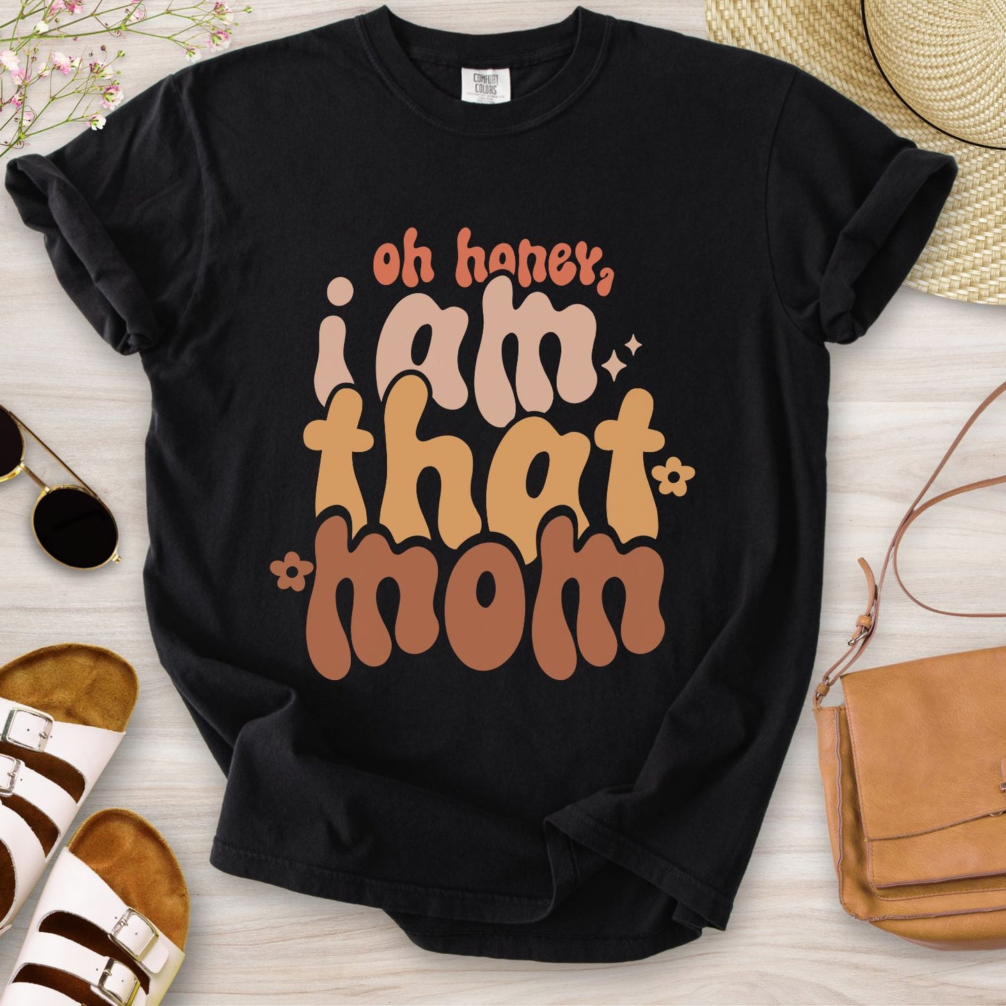 Oh Honey I Am That Mom T-Shirt