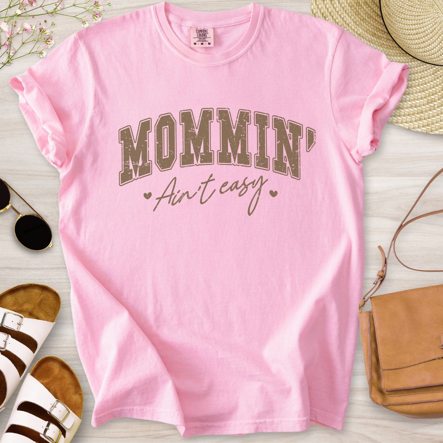 Mommin' Aint Easy T-Shirt