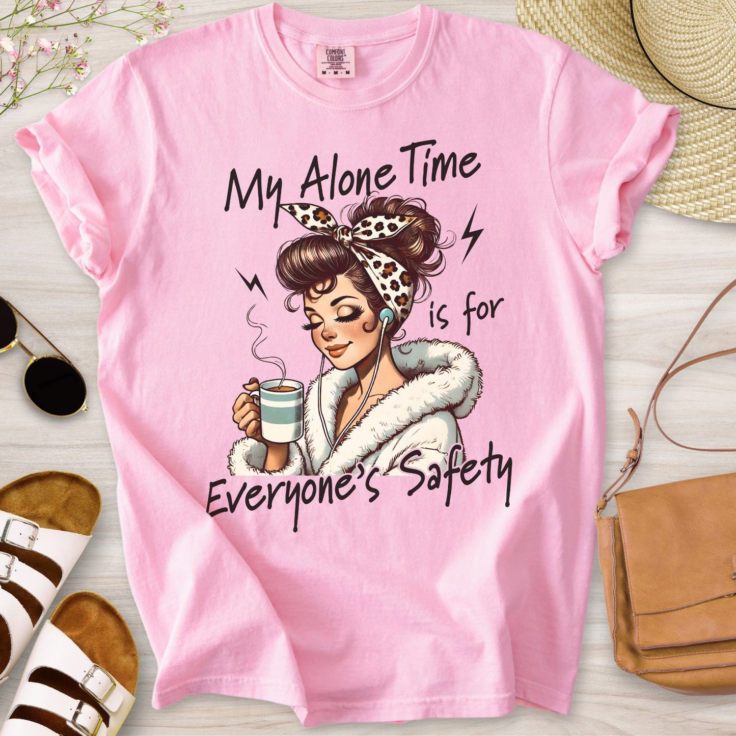 My Alone Time Is For Everyone's Safety T-Shirt