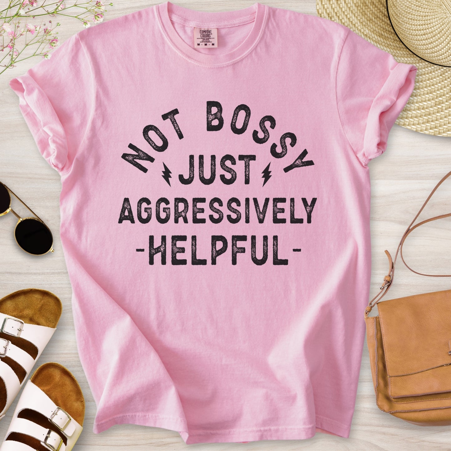 Not Bossy Just Aggressively Helpful T-Shirt