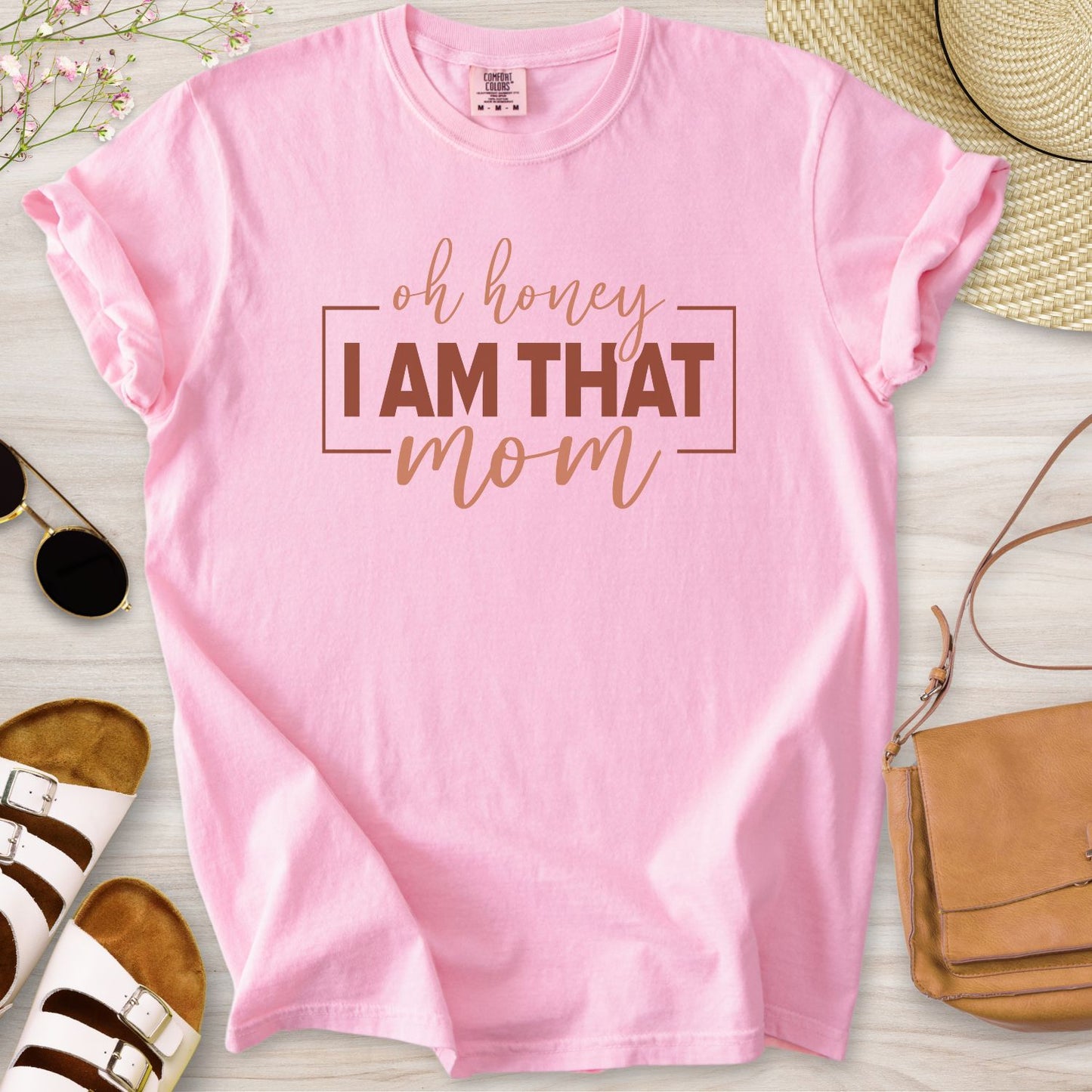 Oh Honey I Am That Mom T-Shirt