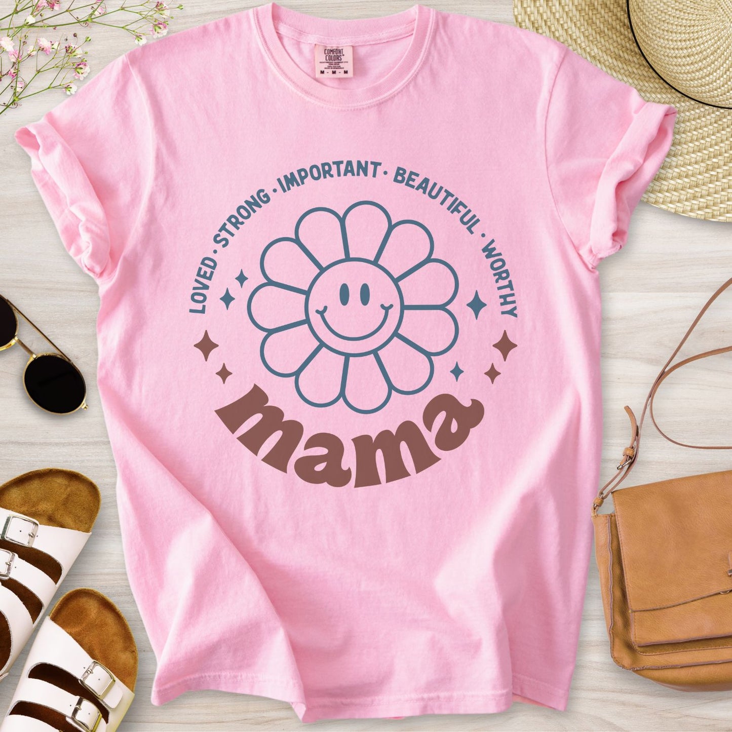 Mama: Loved Strong Important T-Shirt