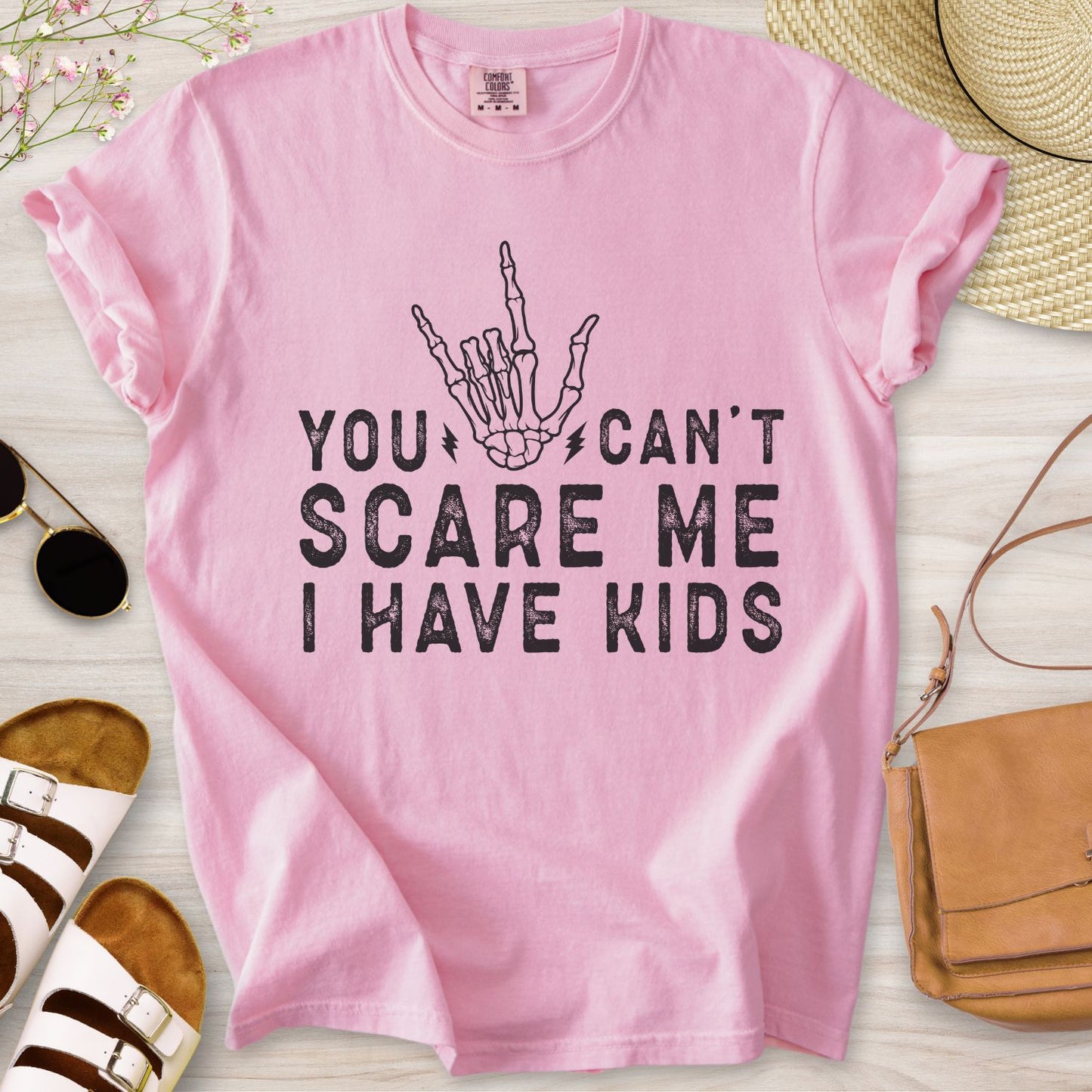 You Can't Scare Me I have Kids T-Shirt