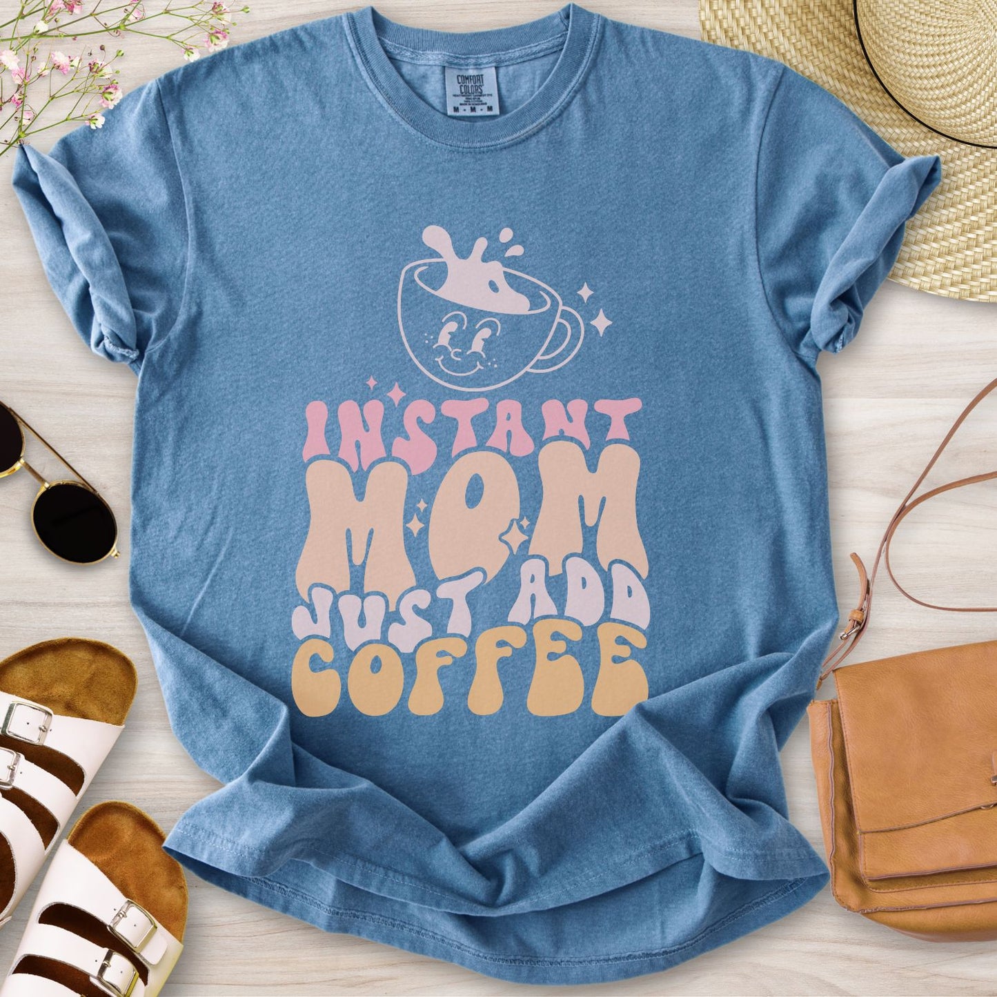 Instant Mom Just Add Coffee T-Shirt