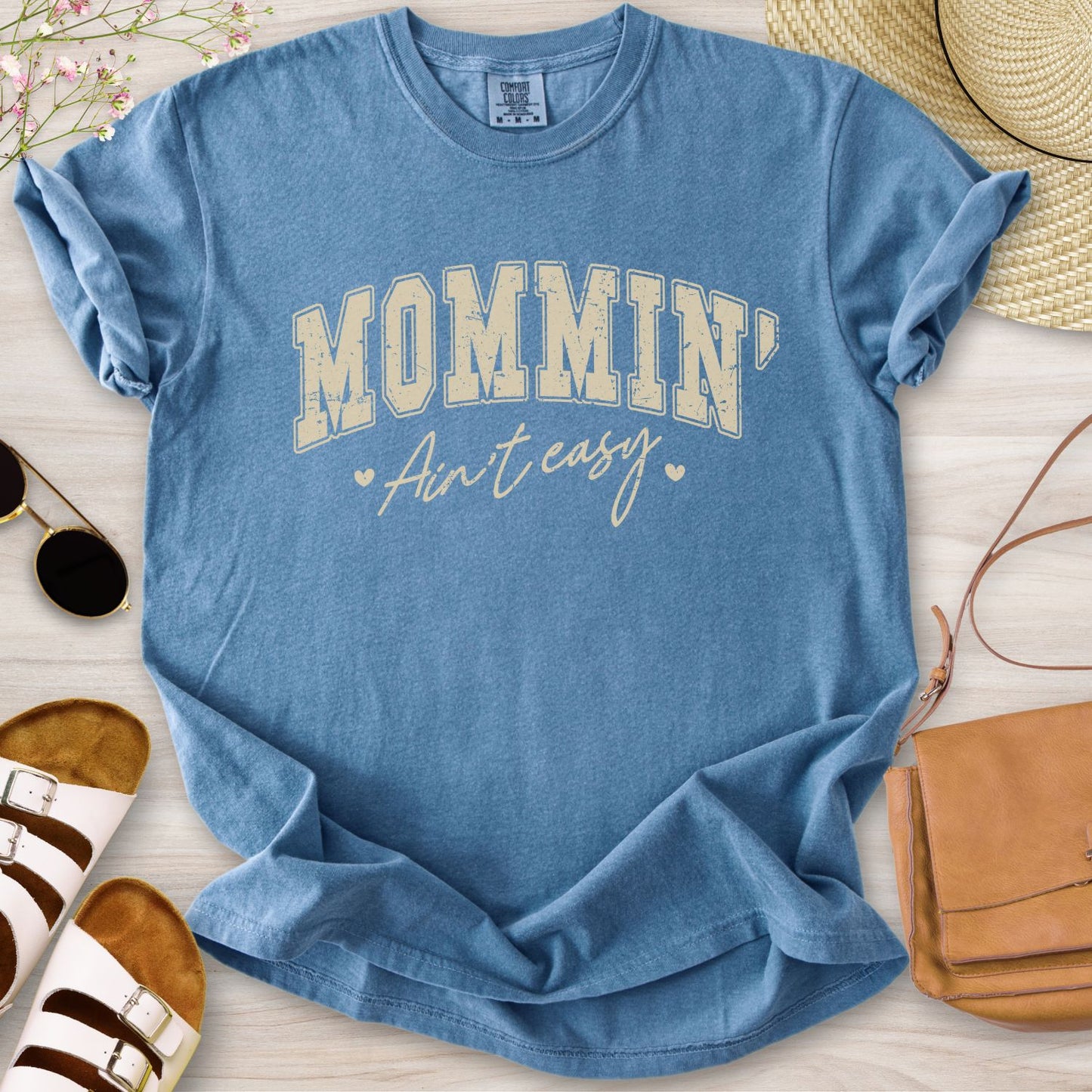 Mommin' Aint Easy T-Shirt