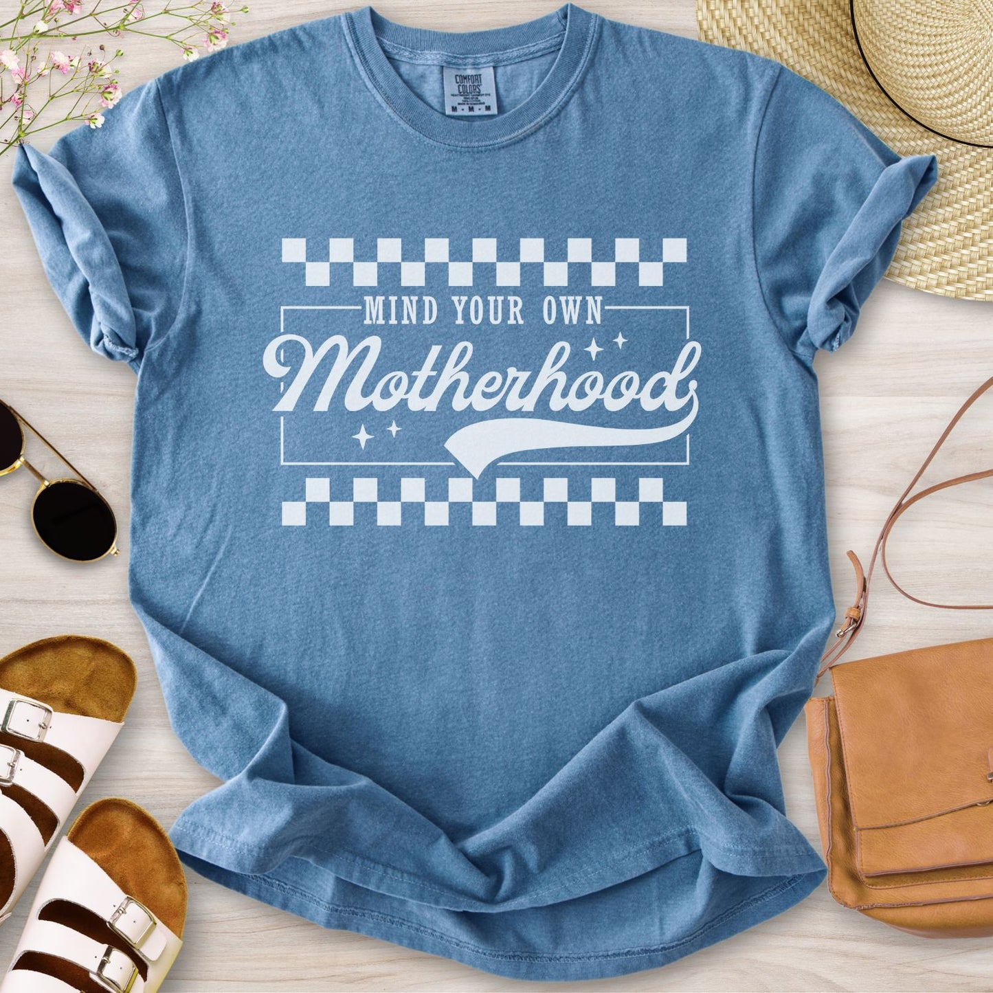 Mind Your Own Motherhood T-Shirt