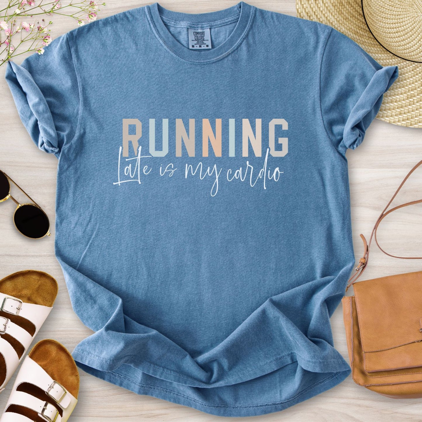 Running Late Is My Cardio T-Shirt