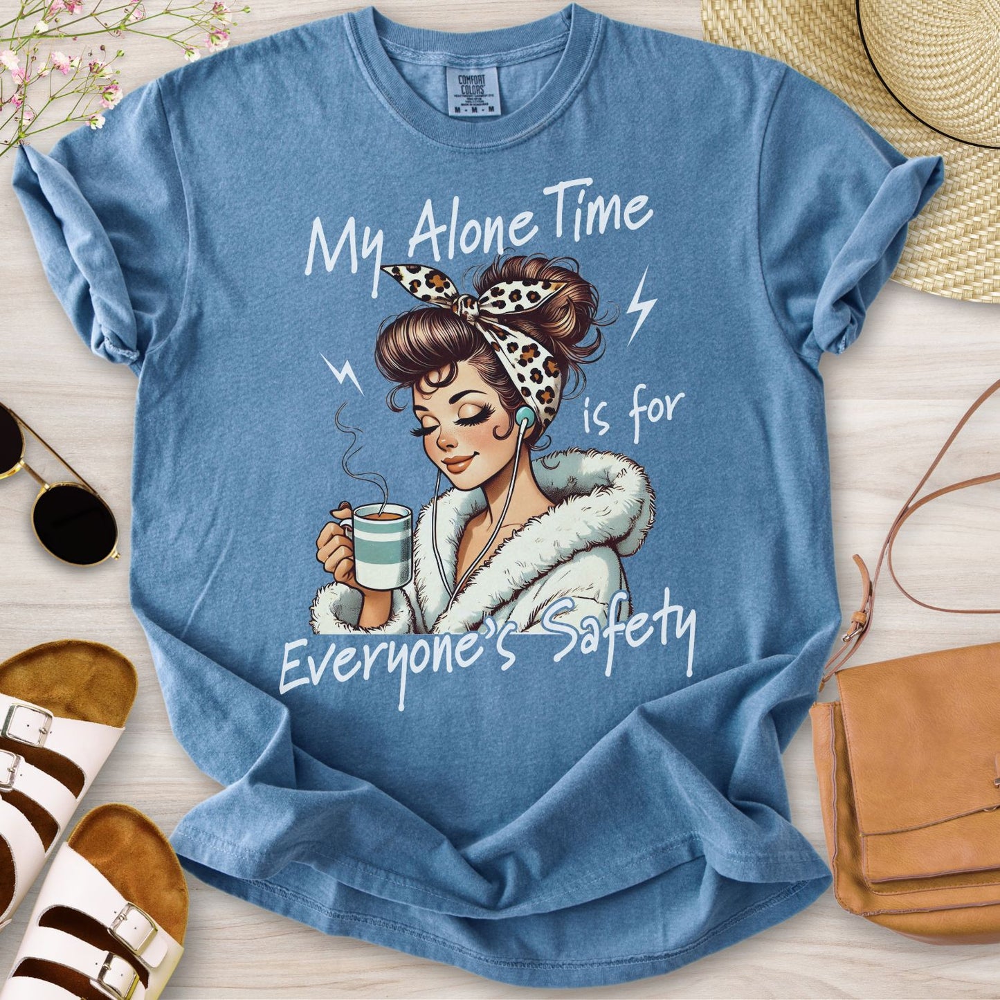 My Alone Time Is For Everyone's Safety T-Shirt
