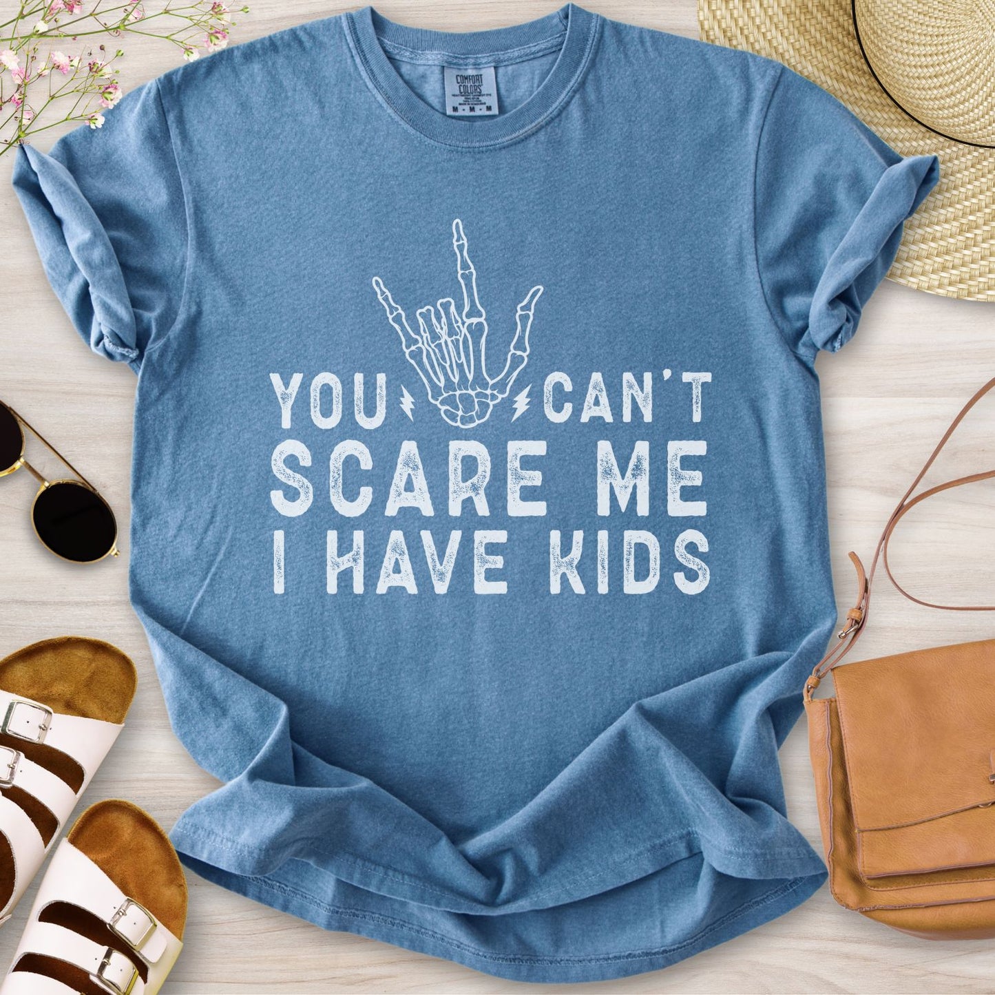You Can't Scare Me I have Kids T-Shirt