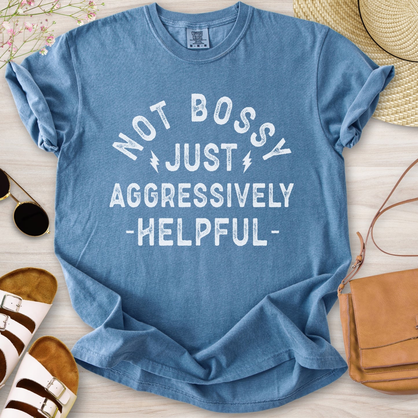 Not Bossy Just Aggressively Helpful T-Shirt