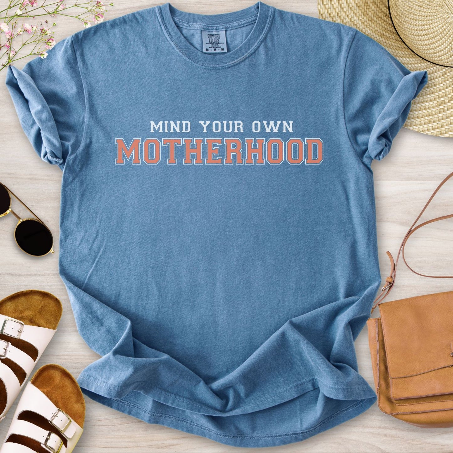 Mind Your Own Motherhood T-Shirt