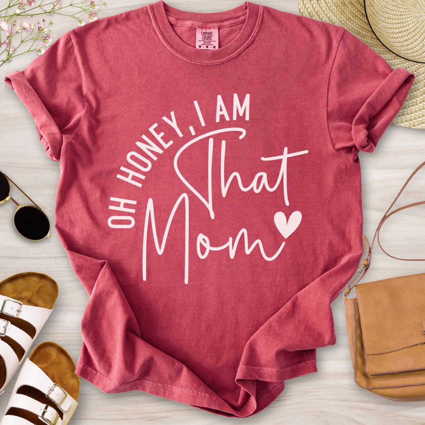Oh Honey I Am That Mom T-Shirt