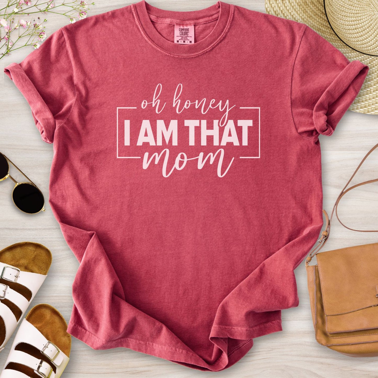 Oh Honey I Am That Mom T-Shirt