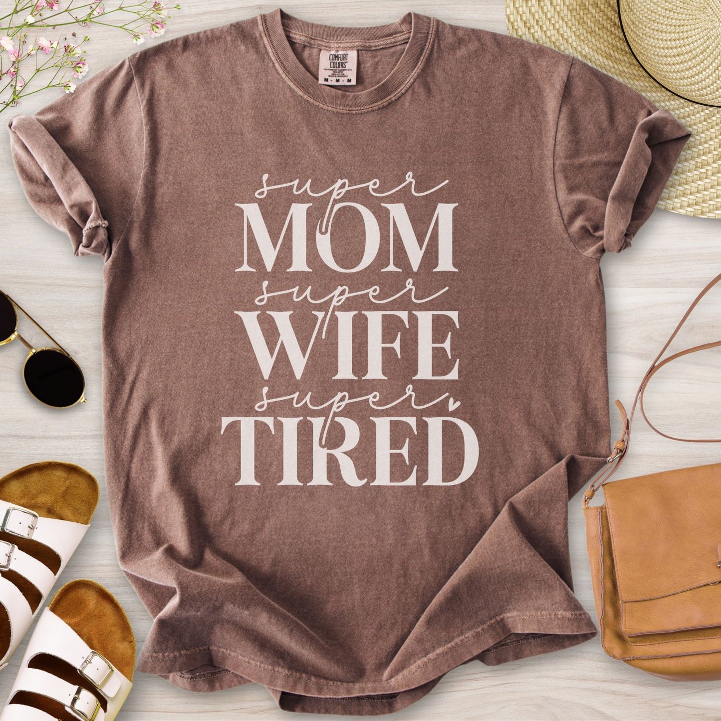Super Mom Super Wife Super Tired T-Shirt
