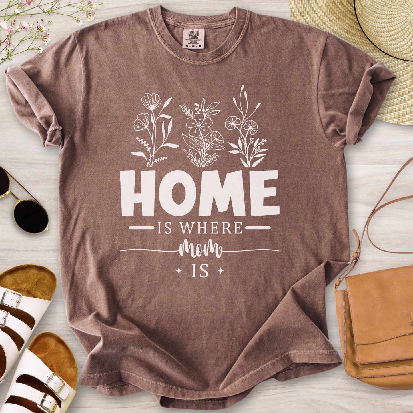 Home Is Where Mom Is T-Shirt