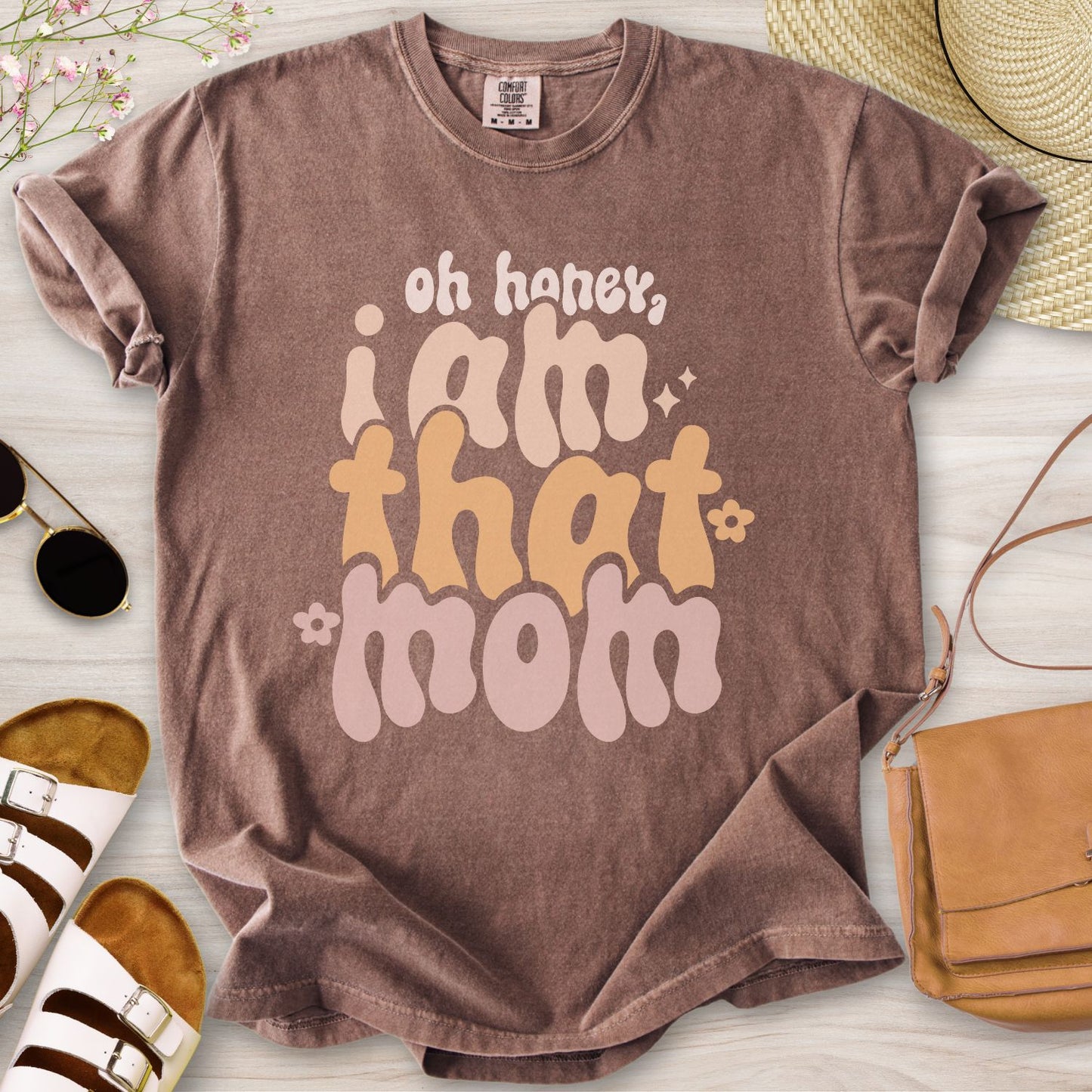 Oh Honey I Am That Mom T-Shirt