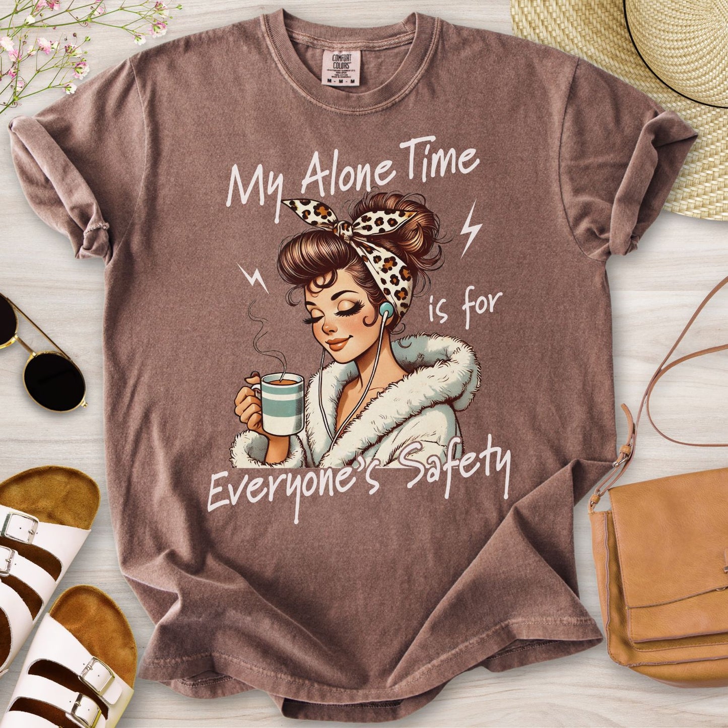 My Alone Time Is For Everyone's Safety T-Shirt