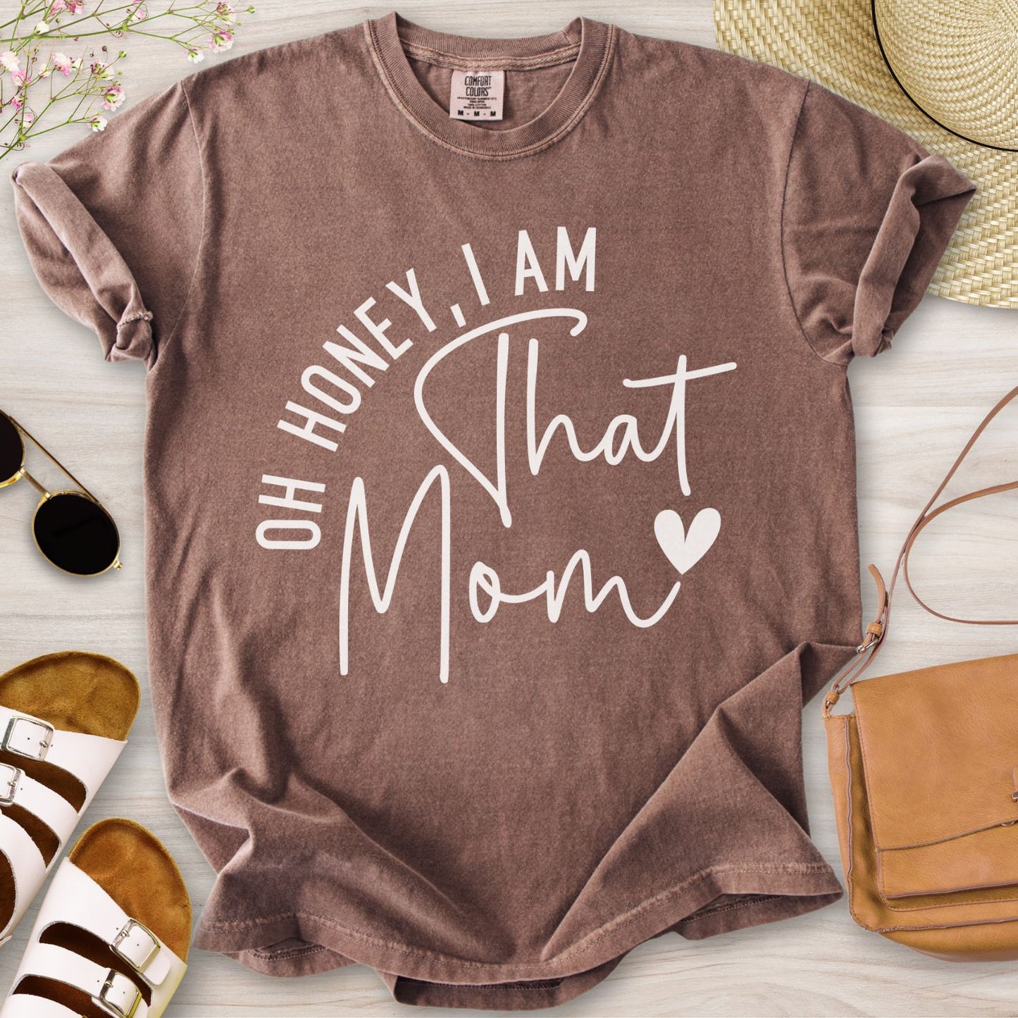 Oh Honey I Am That Mom T-Shirt