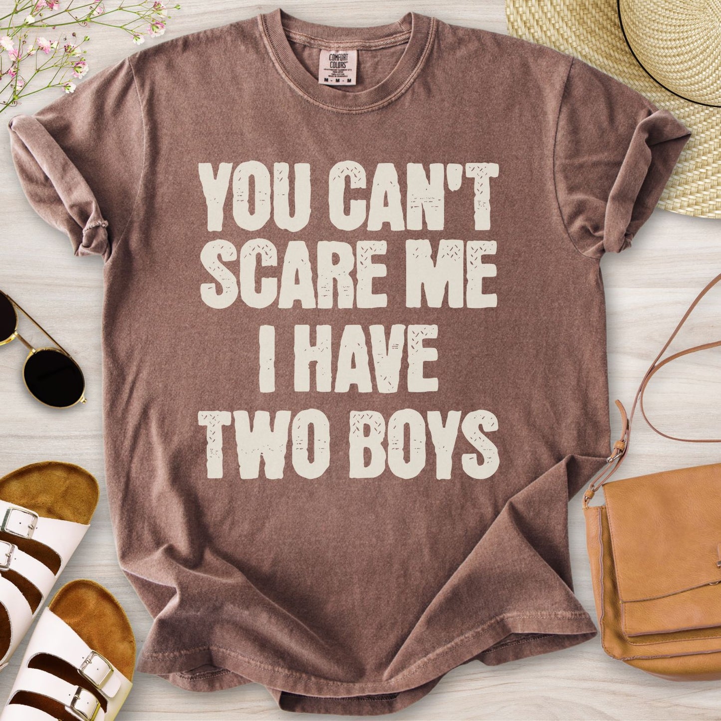 You Can't Scare Me I have Two Boys T-Shirt