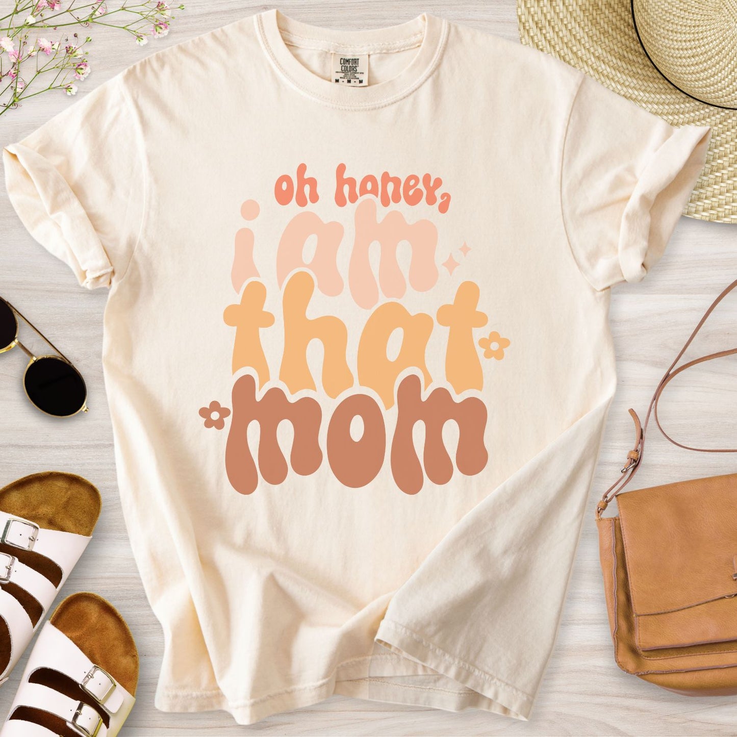 Oh Honey I Am That Mom T-Shirt