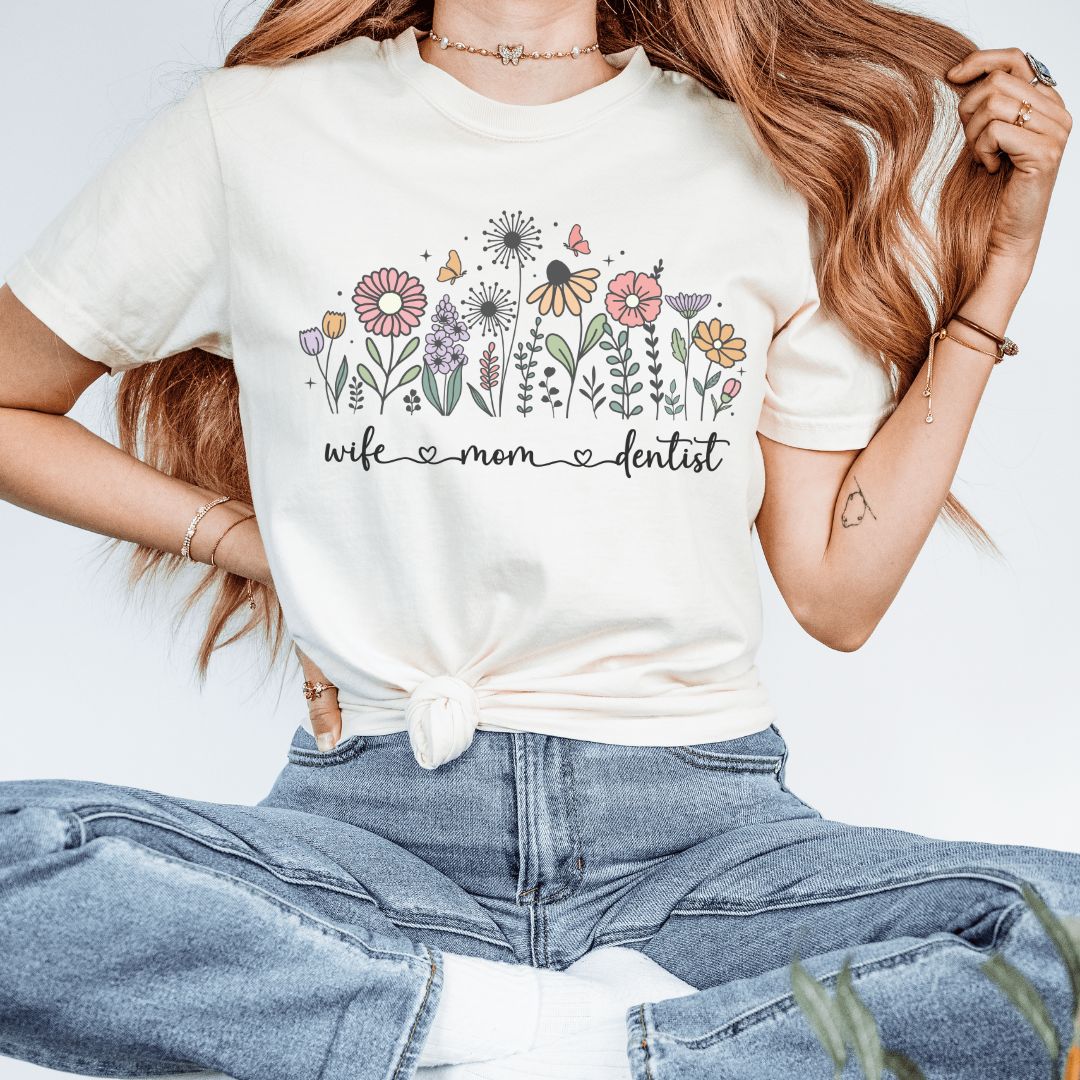 Wife Mom Dentist T-Shirt