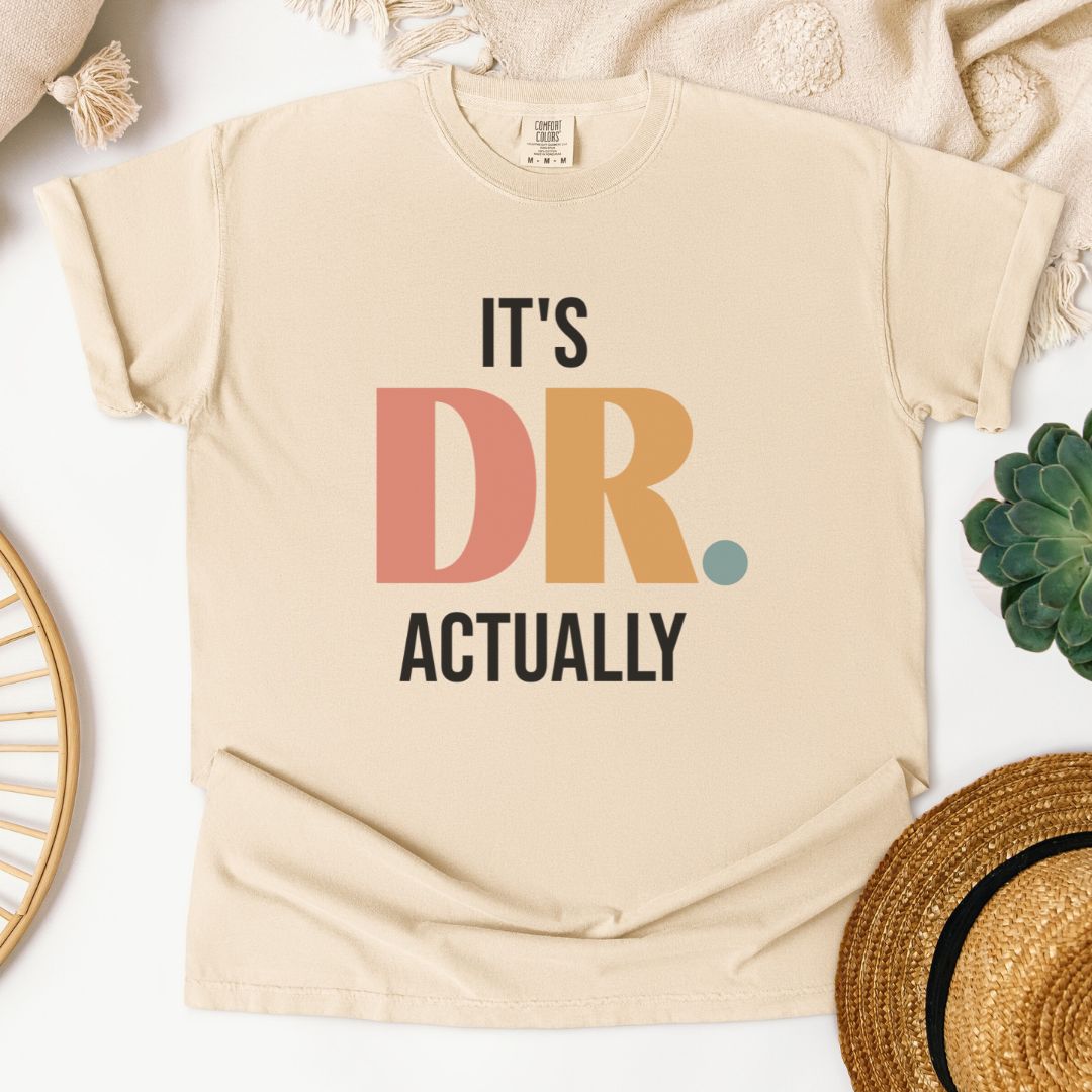 It's DR. Actually T-Shirt
