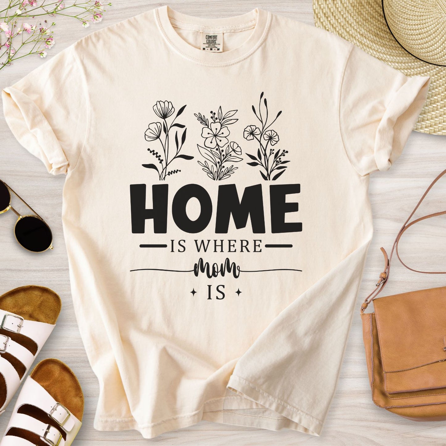 Home Is Where Mom Is T-Shirt