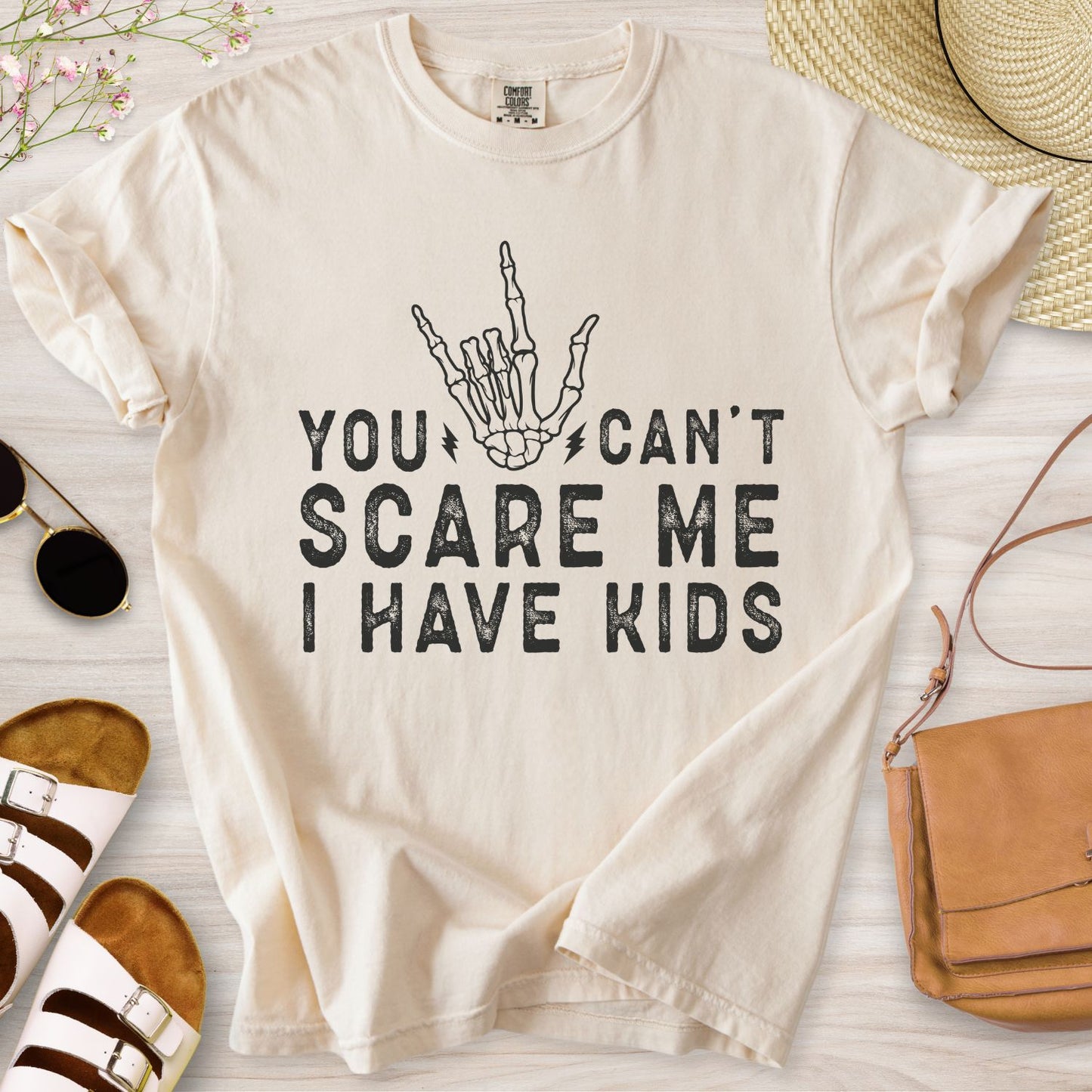 You Can't Scare Me I have Kids T-Shirt