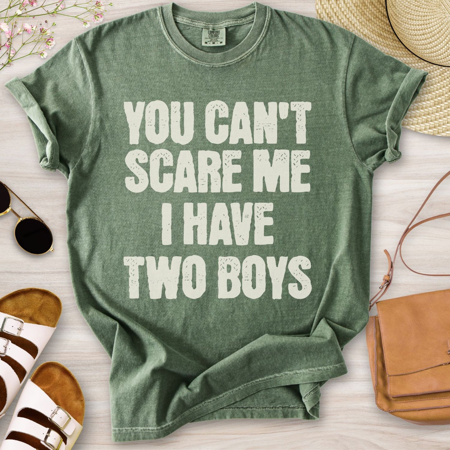 You Can't Scare Me I have Two Boys T-Shirt