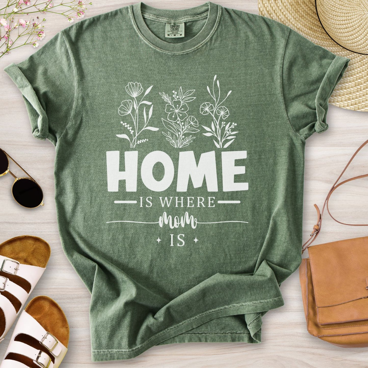 Home Is Where Mom Is T-Shirt