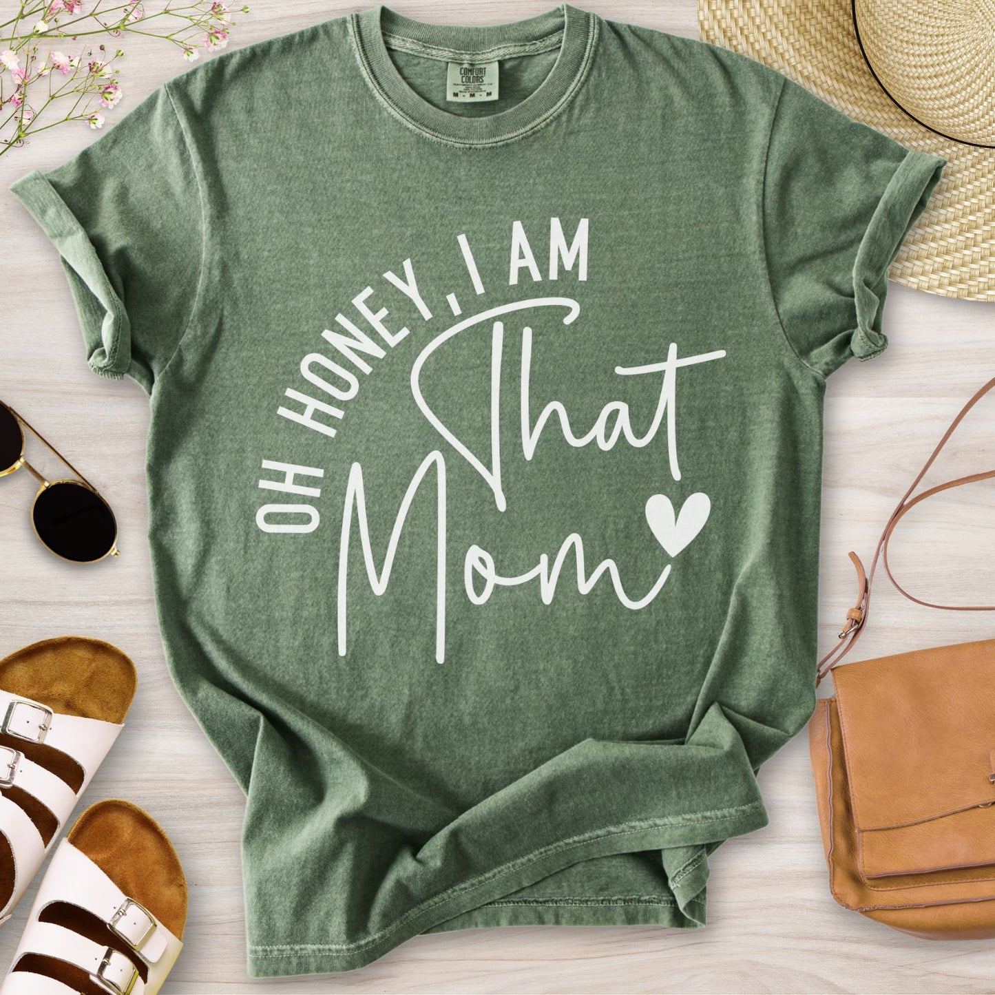 Oh Honey I Am That Mom T-Shirt