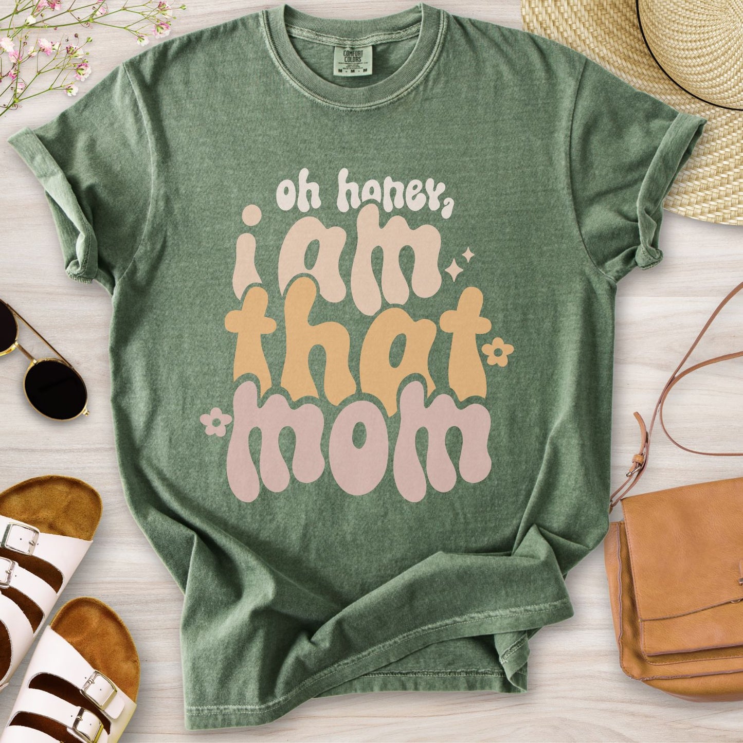 Oh Honey I Am That Mom T-Shirt