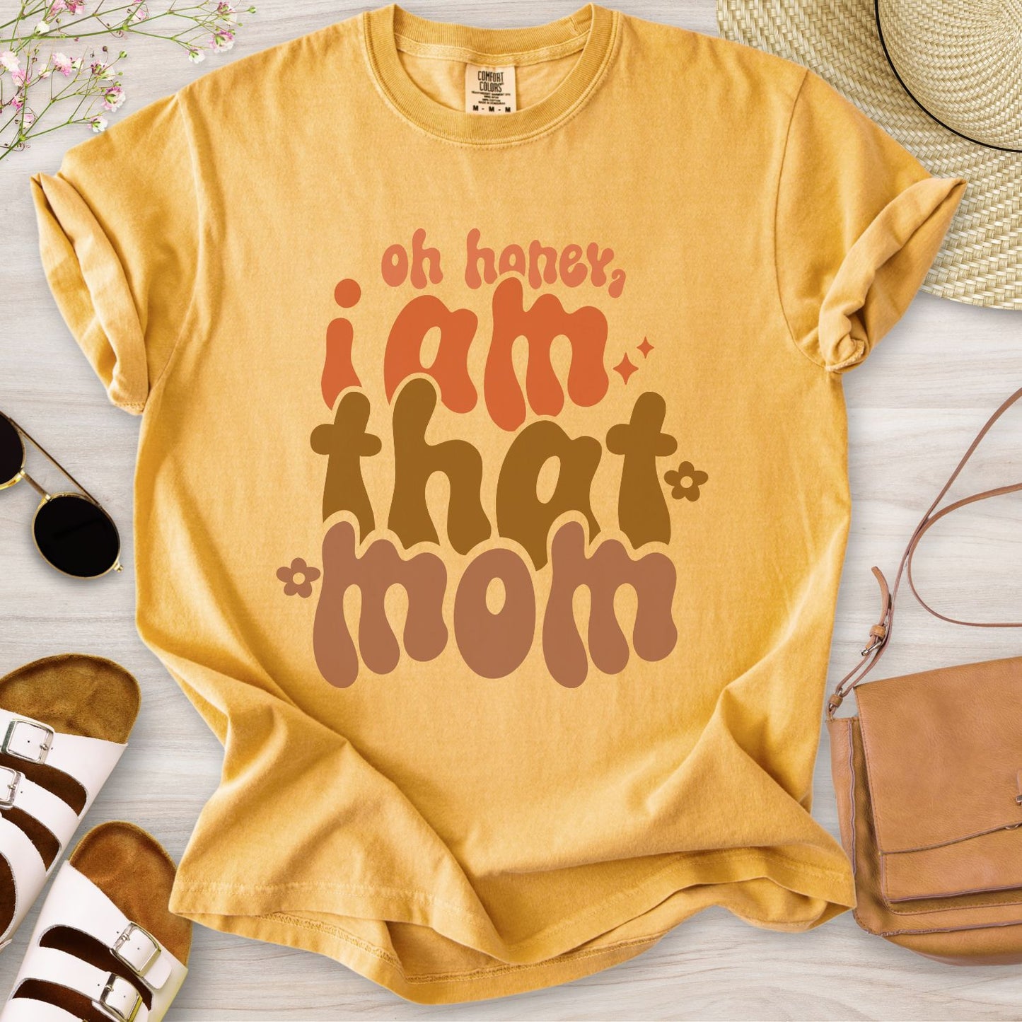 Oh Honey I Am That Mom T-Shirt