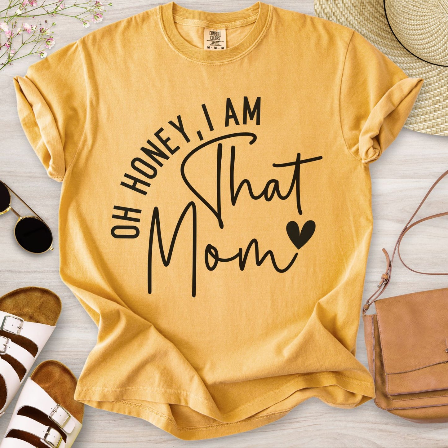 Oh Honey I Am That Mom T-Shirt