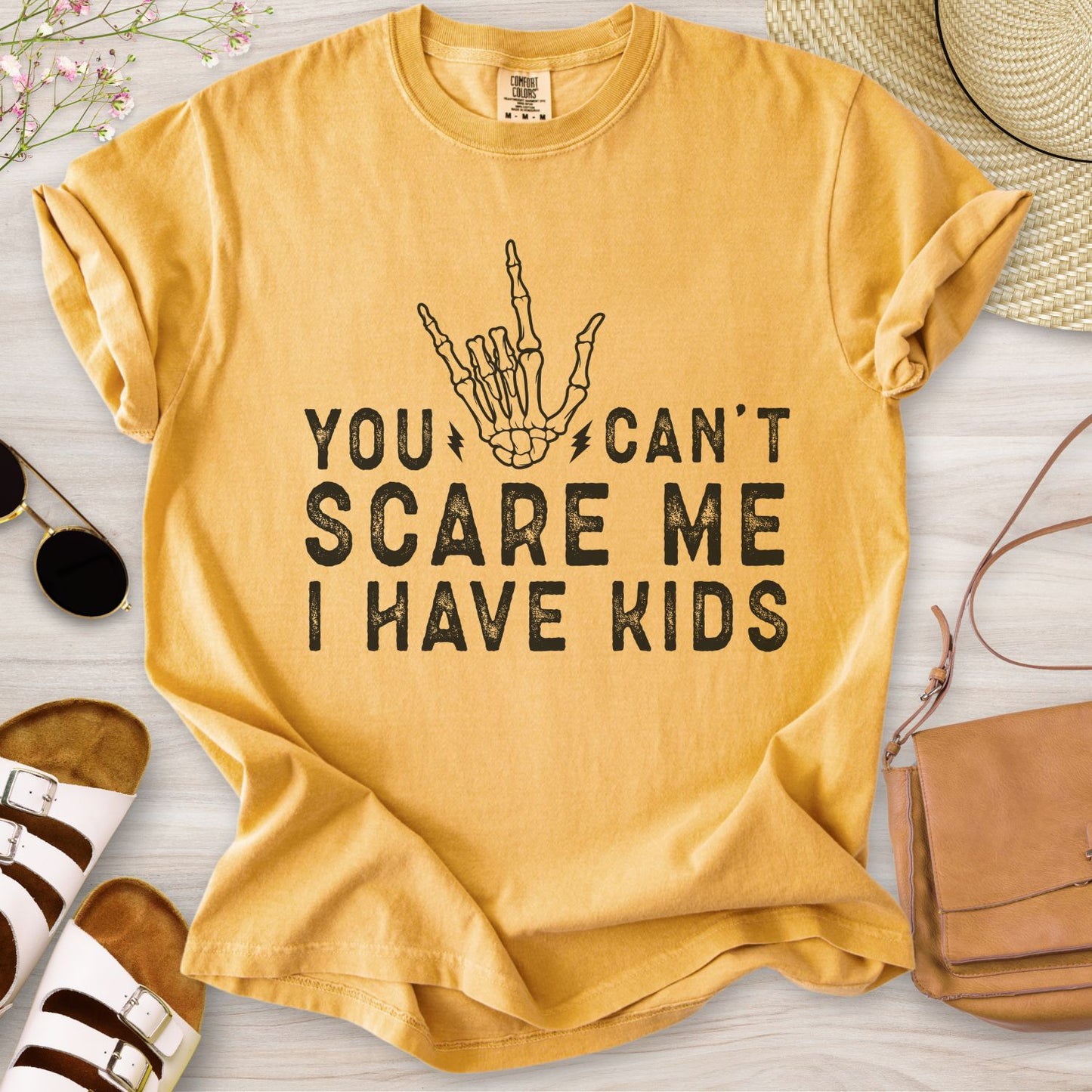 You Can't Scare Me I have Kids T-Shirt
