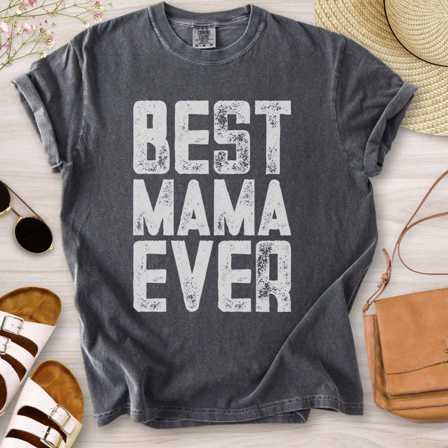 Best Mama Ever T-Shirt
