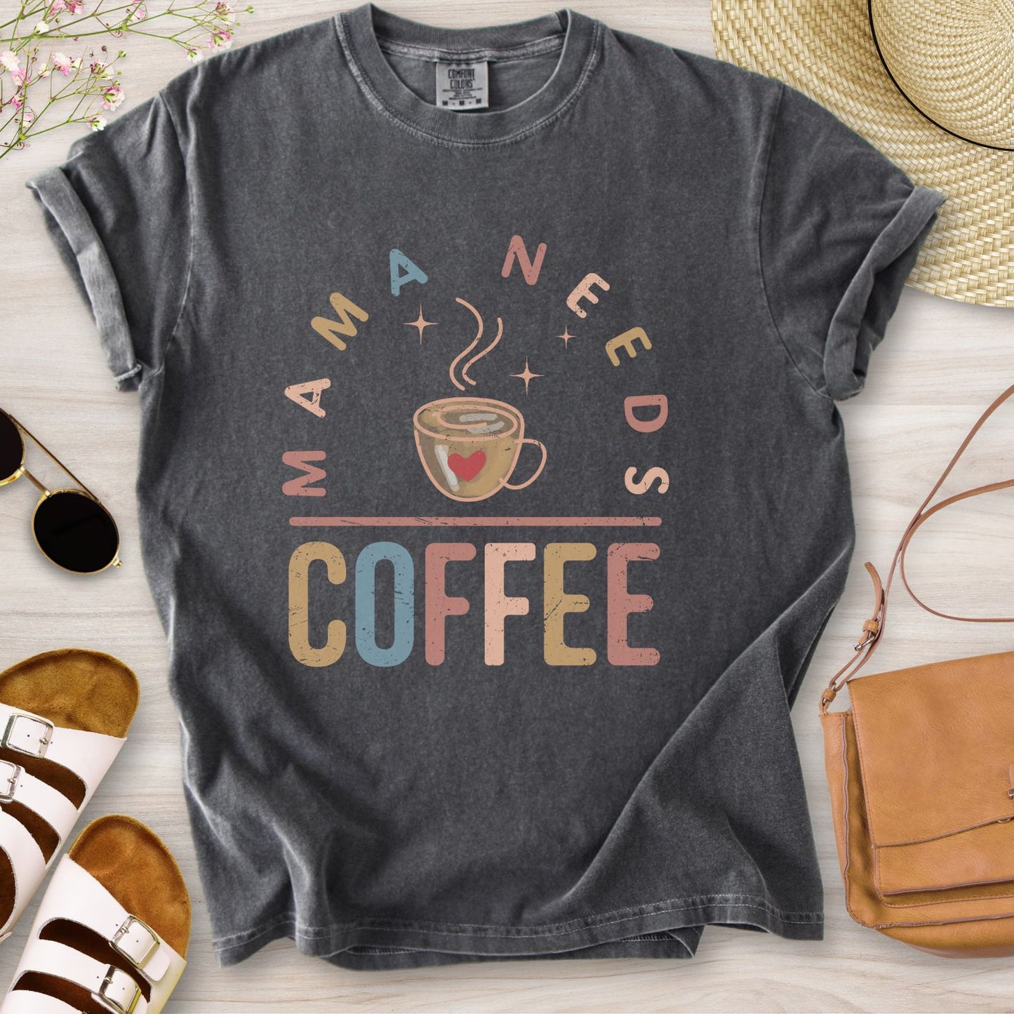 Mama Needs Coffee T-Shirt