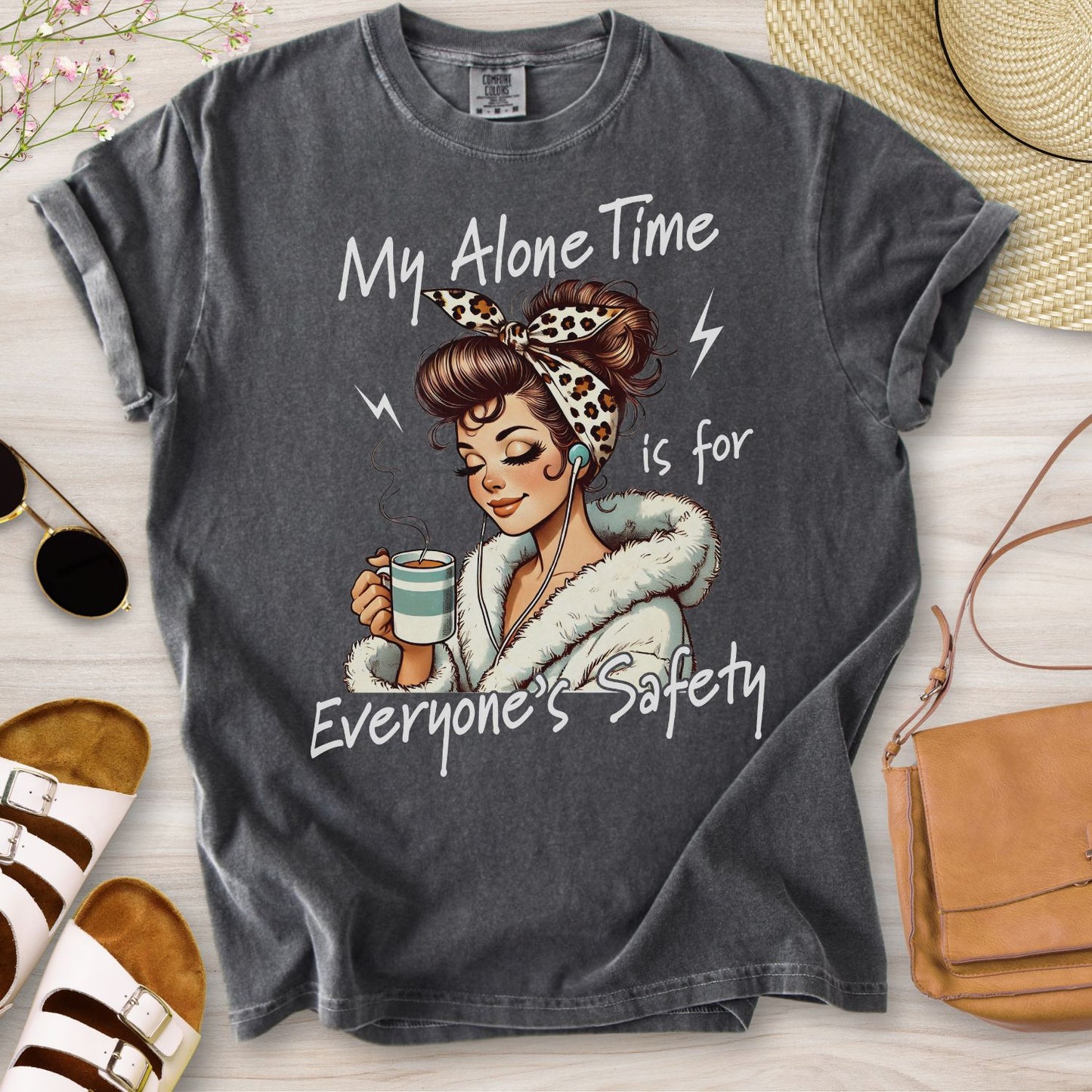My Alone Time Is For Everyone's Safety T-Shirt