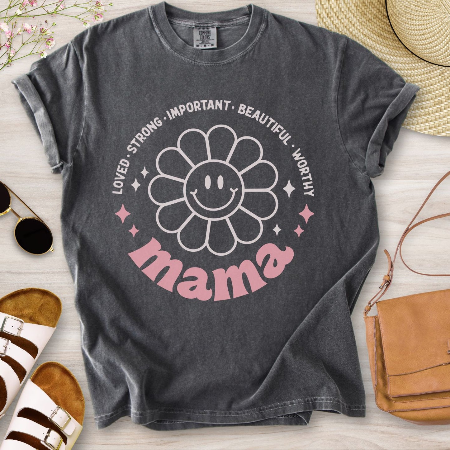 Mama: Loved Strong Important T-Shirt