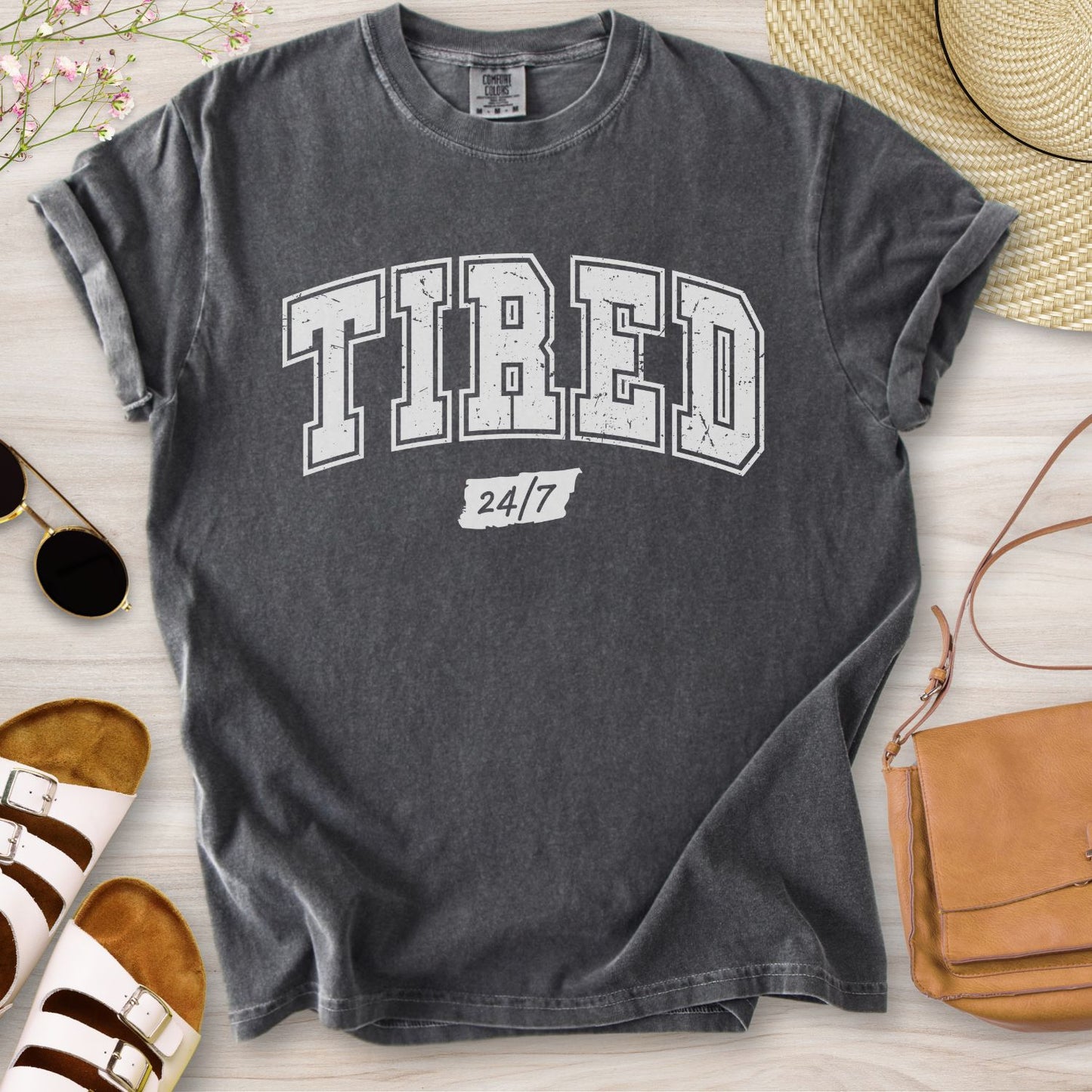 Tired 24/7 T-Shirt