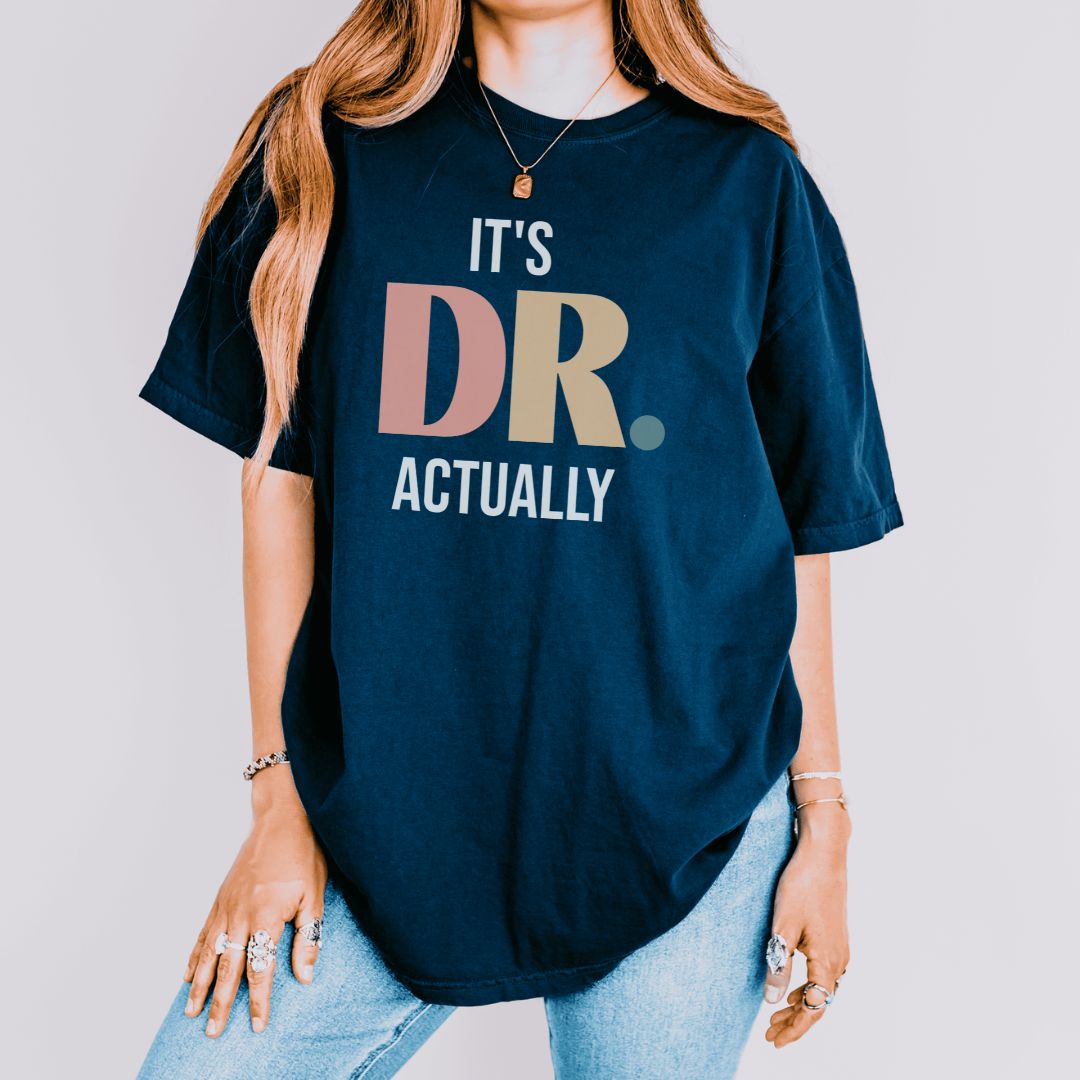It's DR. Actually T-Shirt