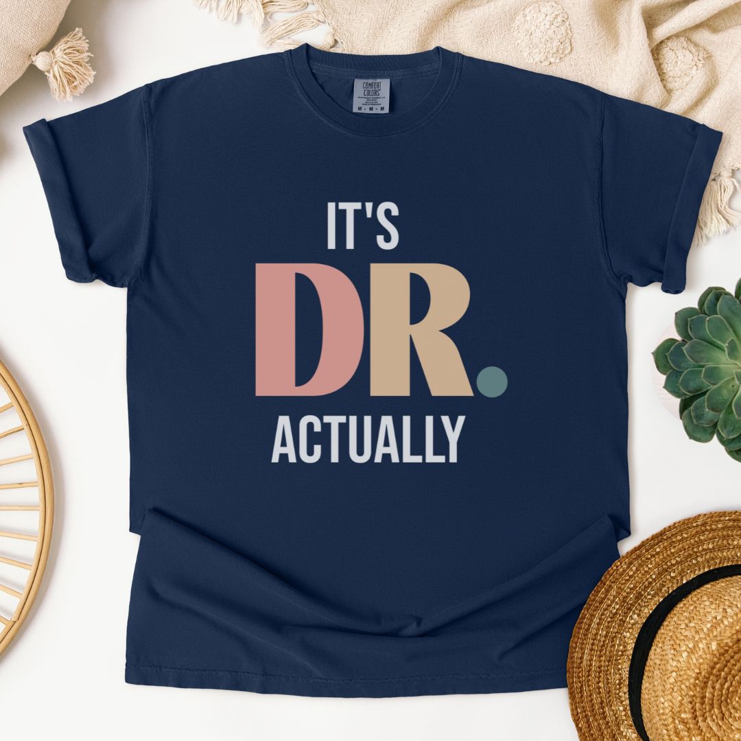 It's DR. Actually T-Shirt