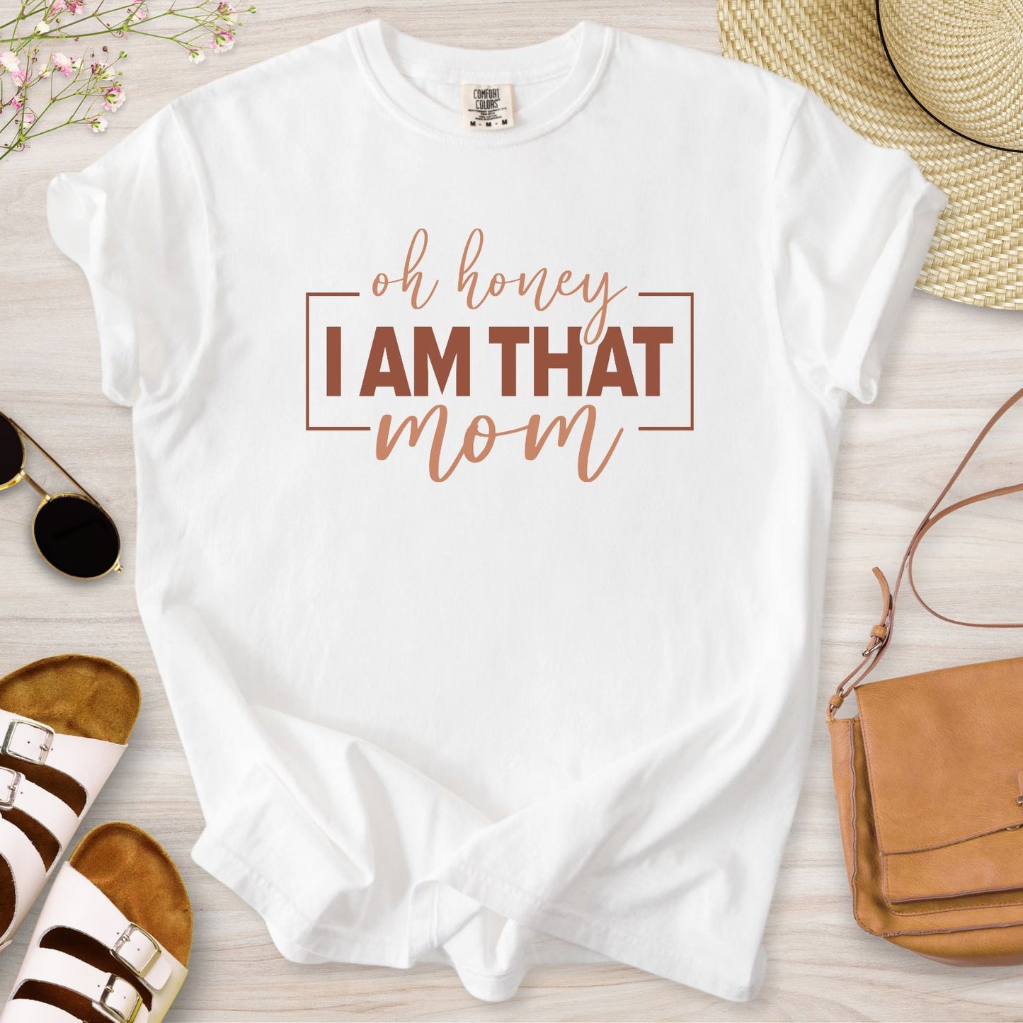 Oh Honey I Am That Mom T-Shirt