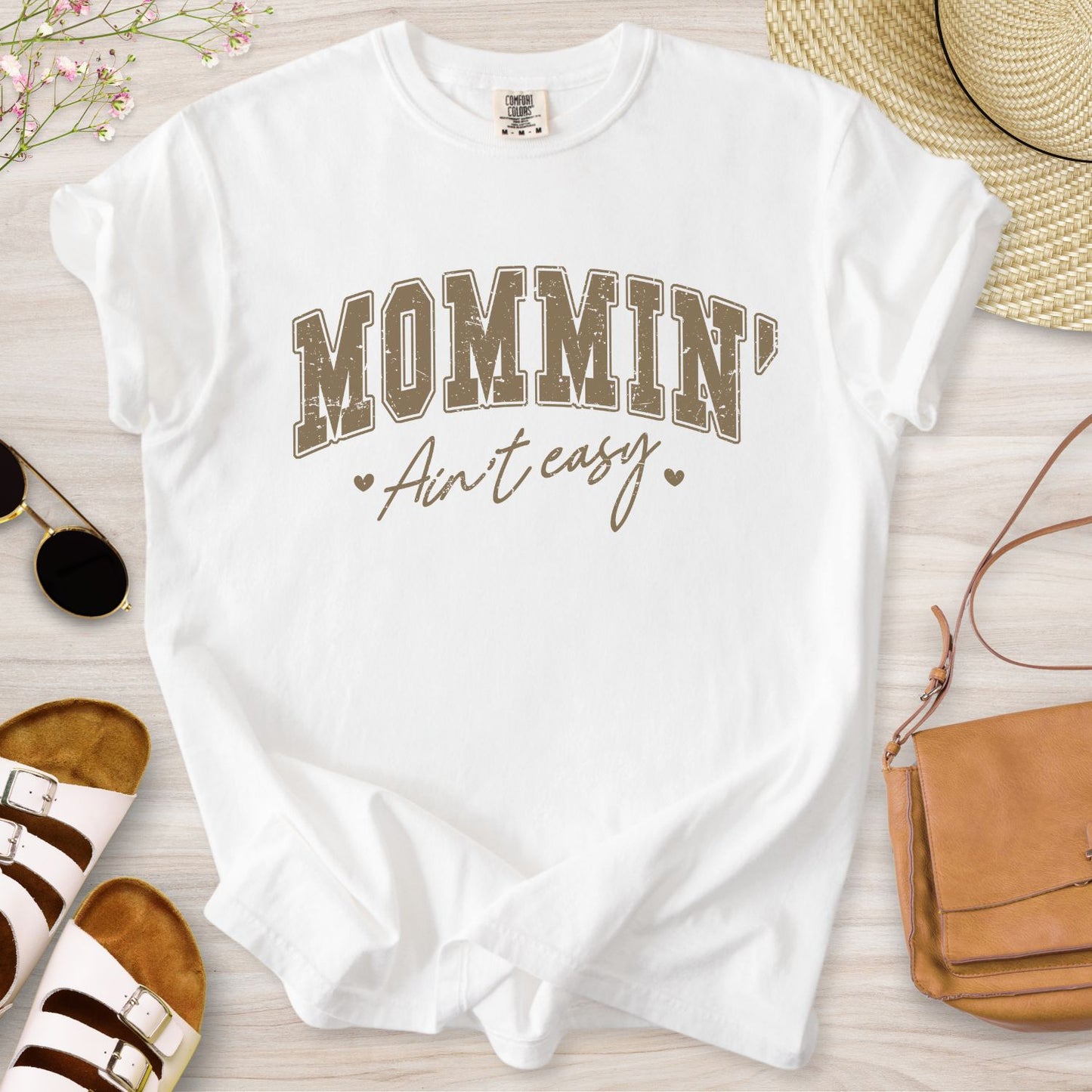 Mommin' Aint Easy T-Shirt