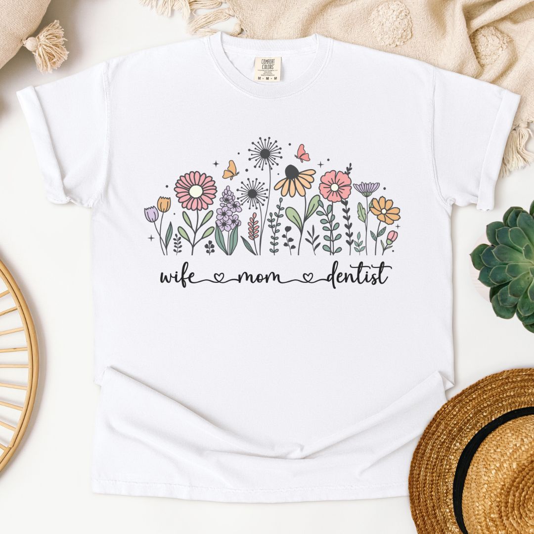 Wife Mom Dentist T-Shirt