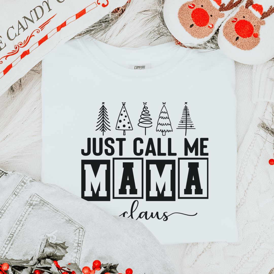 Just Call Me Mama Claus T-Shirt