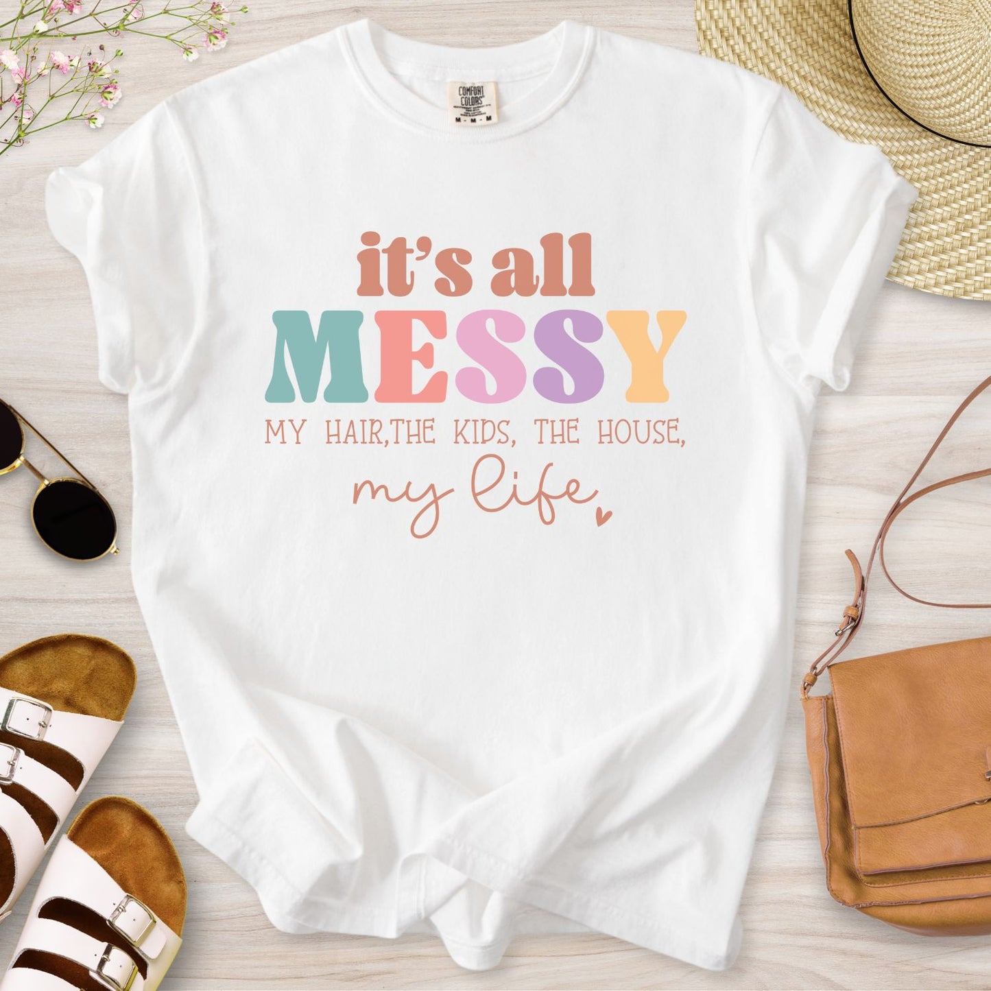 It's All Messy T-Shirt