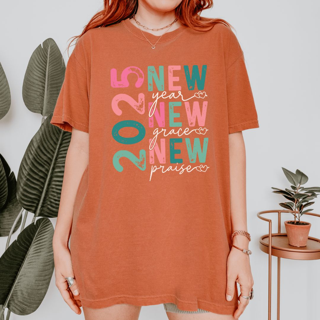 2025 New Year, New Grace, New Praise T-Shirt
