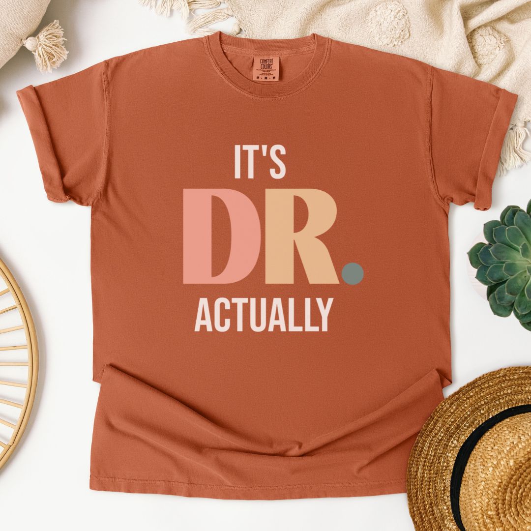 It's DR. Actually T-Shirt